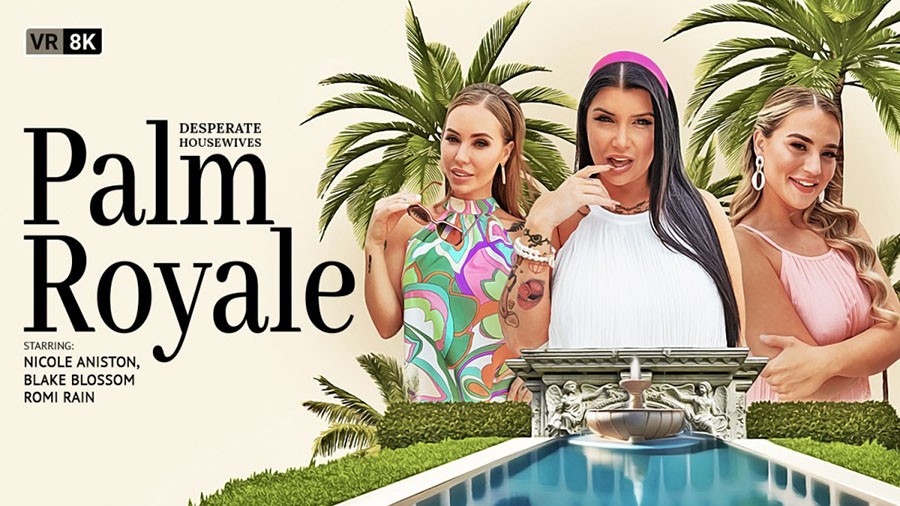 Desperate Housewives: Palm Royale by VR Bangers starring Nicole Aniston, Blake Blossom and Romi Rain