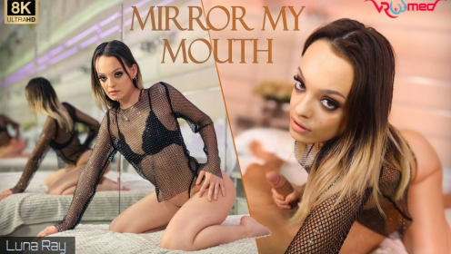Mirror My Mouth - Luna Ray
