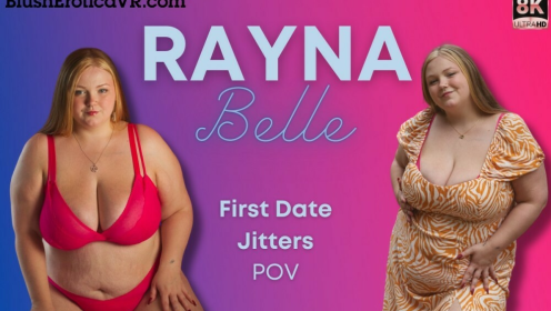 Rayna Belle First Date POV Tease in 4K