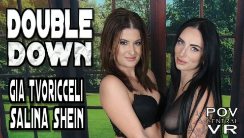 Gia Tvoricceli and Salina Shein : Double Down