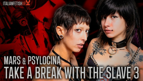 Take a Break With The Slave 3