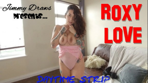 Roxy Love Alt Model Daytime Strip Tease