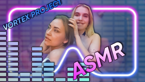 Vortex Project: ASMR. Tender Blondes. What Could Be Better?