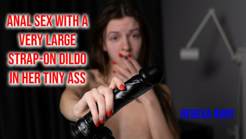 Anal Sex With a very Large Strap-on Dildo in Her Tiny Ass