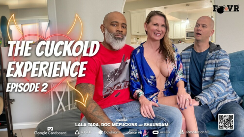 Cuckold Experience Episode 2