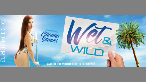 Rihanna Samuel Wet & Wild Solo VR Thrill