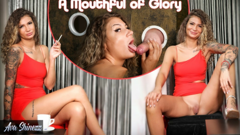 A Mouthful of Glory - Ava Shinezz