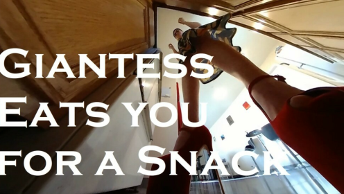 Giantess Eats you for a Snack